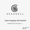 Seashell® Gift Card SEASHELL® £25.00 